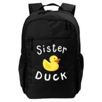 Sister Duck Birthday Rubber Duck Lover Family Matching Daily Commute Backpack