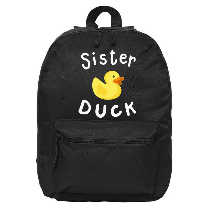 Sister Duck Birthday Rubber Duck Lover Family Matching 16 in Basic Backpack