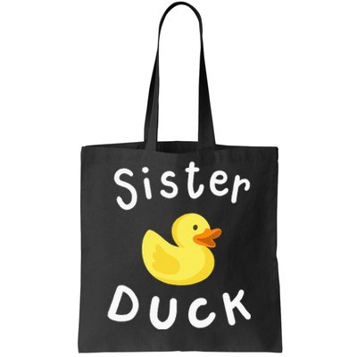 Sister Duck Birthday Rubber Duck Lover Family Matching Tote Bag