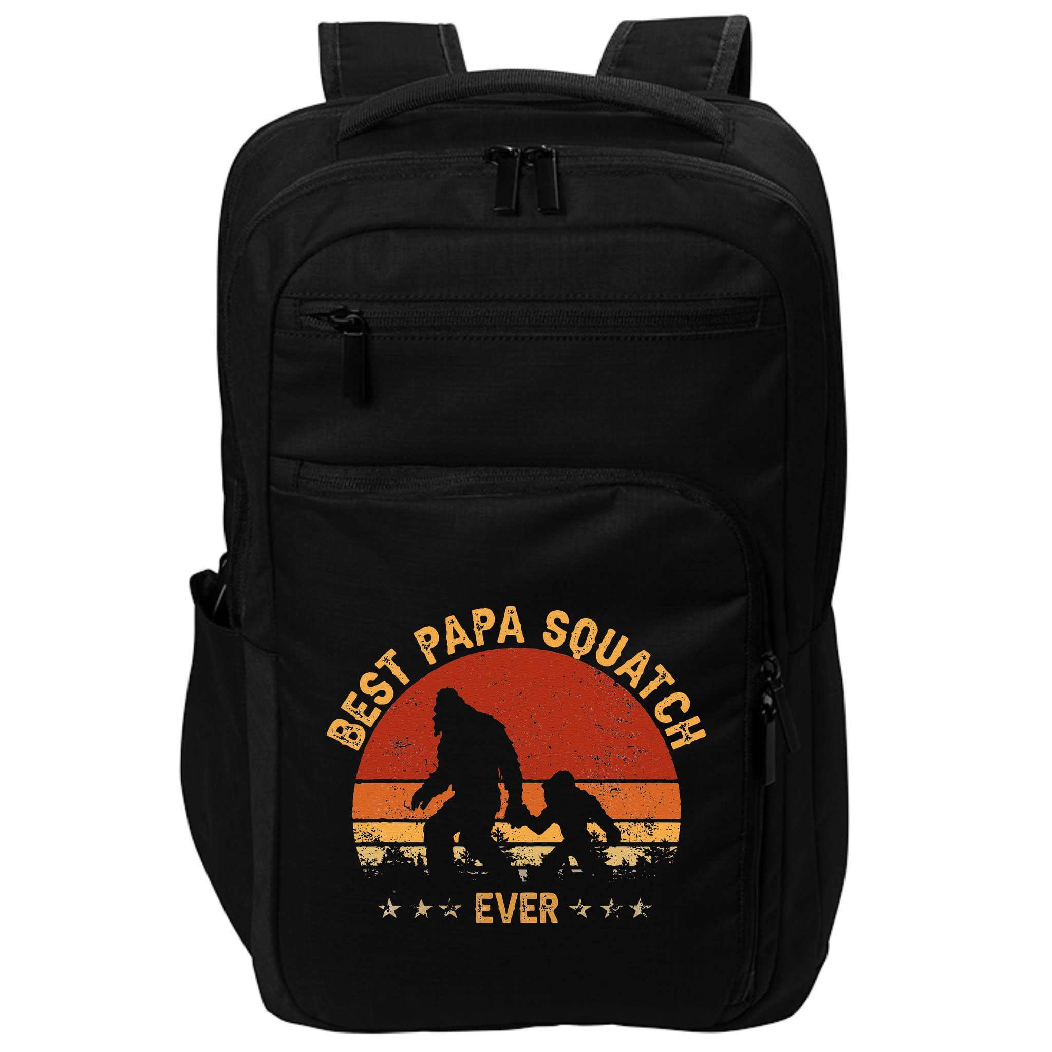 Sasquatch Dad Best Papa Squatch Ever Bigfoot Dad Fathers Day Impact Tech Backpack