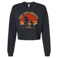 Sasquatch Dad Best Papa Squatch Ever Bigfoot Dad Fathers Day Cropped Pullover Crew