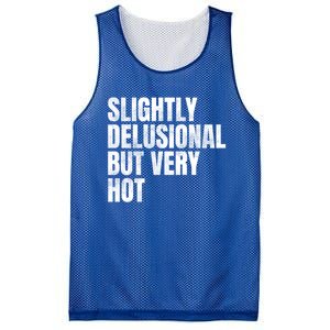 Slightly Delusional But Very Hot Funny Saying Mesh Reversible Basketball Jersey Tank