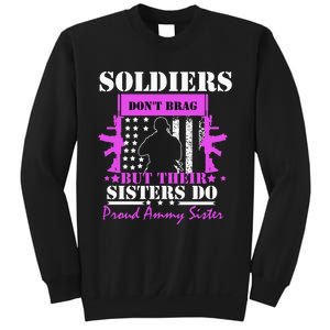 Soldier Dont Brag But Their Sisters Do Proud Army Sister Sweatshirt