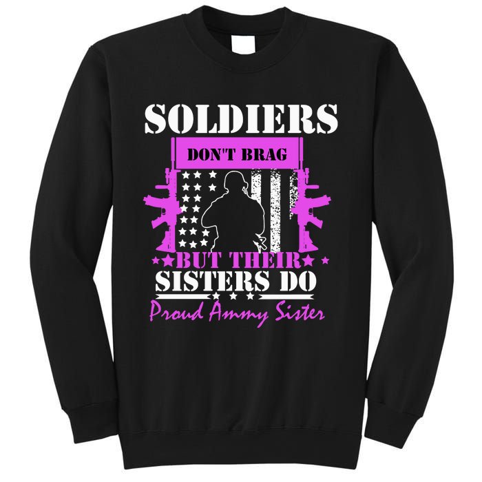 Soldier Dont Brag But Their Sisters Do Proud Army Sister Sweatshirt