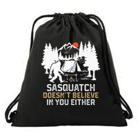 Sasquatch Doesn't Believe In You Sasquatch Camping Drawstring Bag