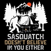 Sasquatch Doesn't Believe In You Sasquatch Camping Drawstring Bag