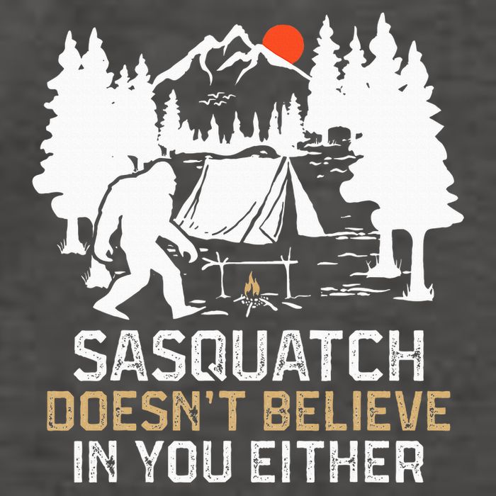Sasquatch Doesn't Believe In You Sasquatch Camping Vector Backpack