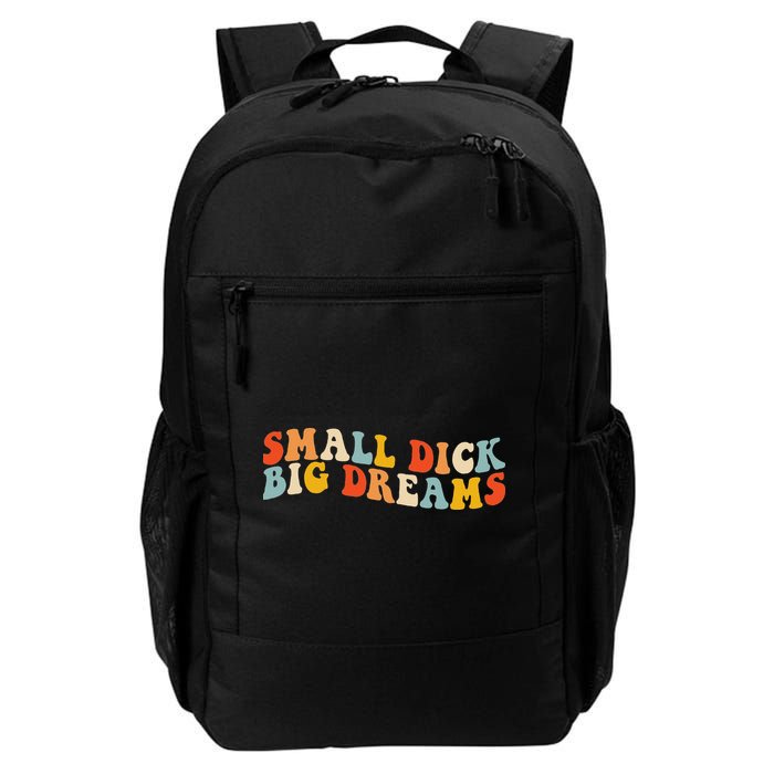 Small Dick Big Dreams Backpack