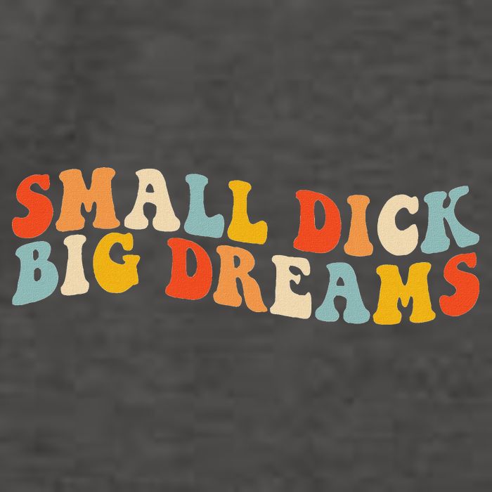 Small Dick Big Dreams Vector Backpack