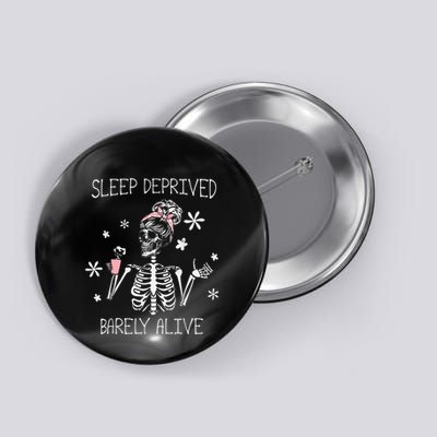 Sleep Deprived Barely Alive Skeleton Halloween Button