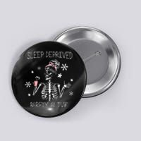 Sleep Deprived Barely Alive Skeleton Halloween Button