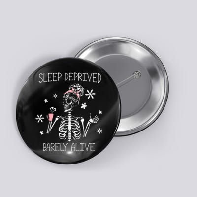 Sleep Deprived Barely Alive Skeleton Halloween Button