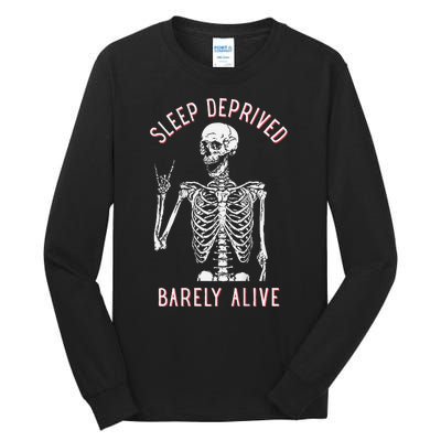 Sleep Deprived Barely Alive Funny Skeleton Halloween (Back) Tall Long Sleeve T-Shirt