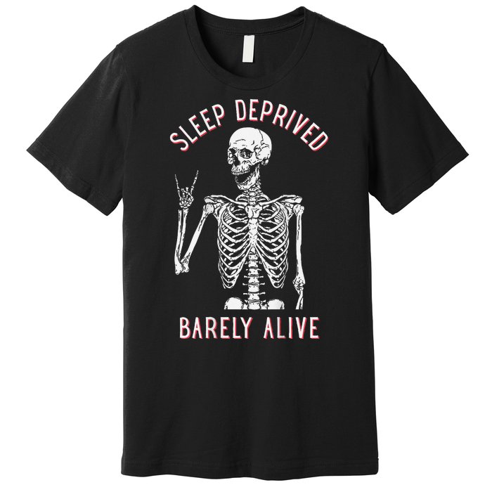 Sleep Deprived Barely Alive Funny Skeleton Halloween (Back) Premium T-Shirt