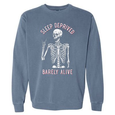 Sleep Deprived Barely Alive Funny Skeleton Halloween (Back) Garment-Dyed Sweatshirt