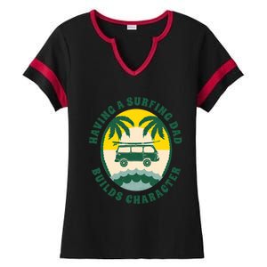 Surfing Dads Builds Character For Fathers Day Green Meaningful Gift Ladies Halftime Notch Neck Tee