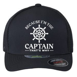 Sailing Dad Because Im The Captain Thats Why Flexfit Unipanel Trucker Cap