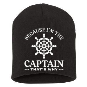 Sailing Dad Because Im The Captain Thats Why Short Acrylic Beanie