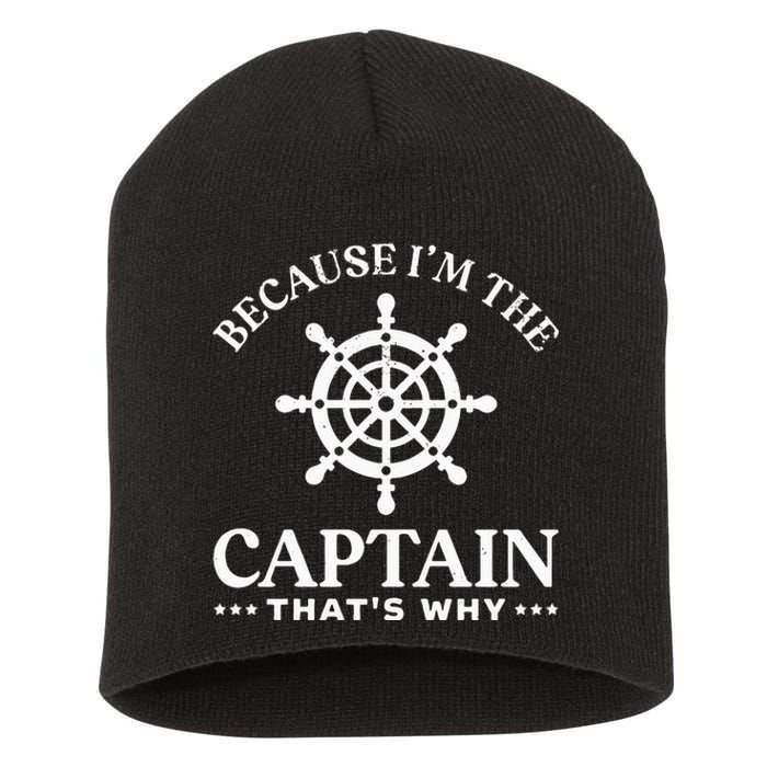 Sailing Dad Because Im The Captain Thats Why Short Acrylic Beanie