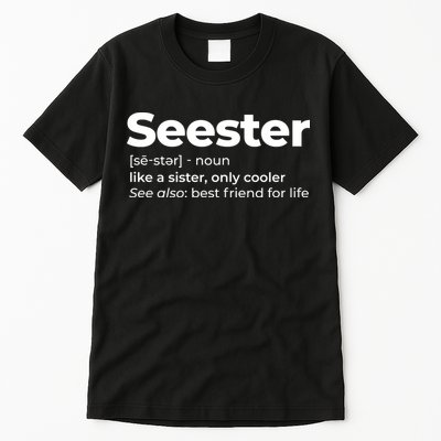 Seester Definition Best Friend For Life Tall T-Shirt
