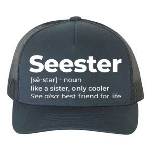 Seester Definition Best Friend For Life Yupoong Adult 5-Panel Trucker Hat