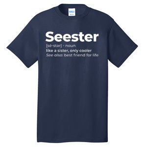 Seester Definition Best Friend For Life Tall T-Shirt