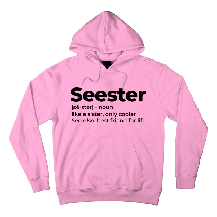 Seester Definition Best Friend For Life Hoodie