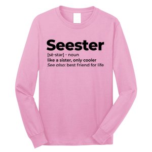 Seester Definition Best Friend For Life Long Sleeve Shirt