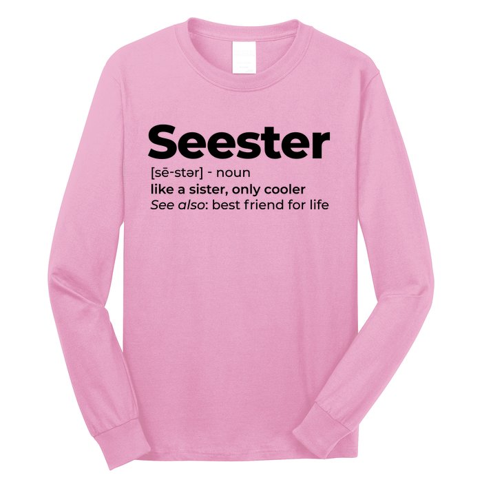 Seester Definition Best Friend For Life Long Sleeve Shirt