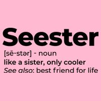 Seester Definition Best Friend For Life Button