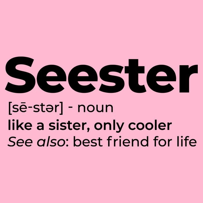Seester Definition Best Friend For Life Button