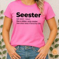 Seester Definition Best Friend For Life Womens T-Shirt