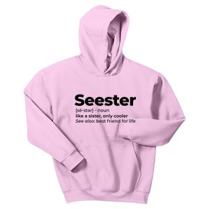 Seester Definition Best Friend For Life Kids Hoodie