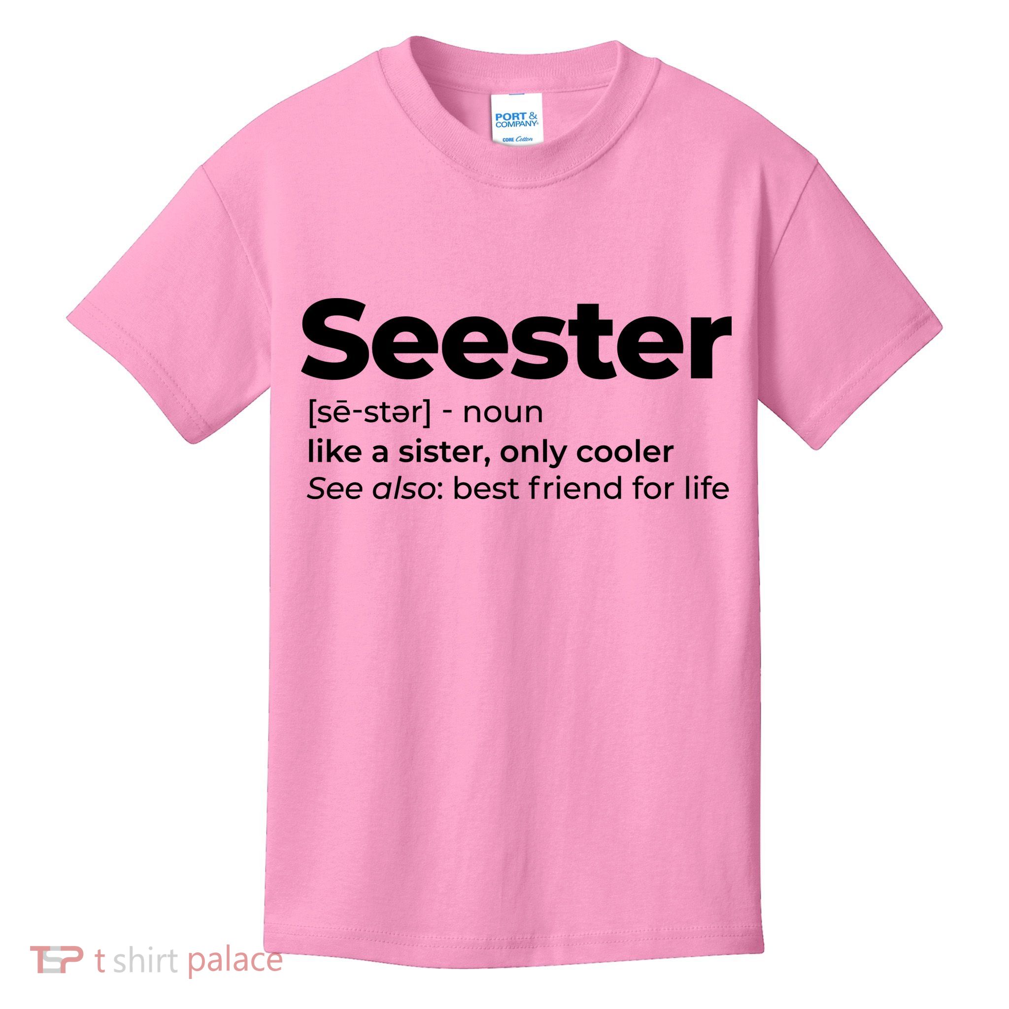 Seester Definition Best Friend For Life Kids T-Shirt