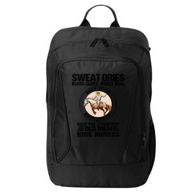 Sweat Dries Blood Clots Bones Heal Western Cow Horse Gift City Backpack