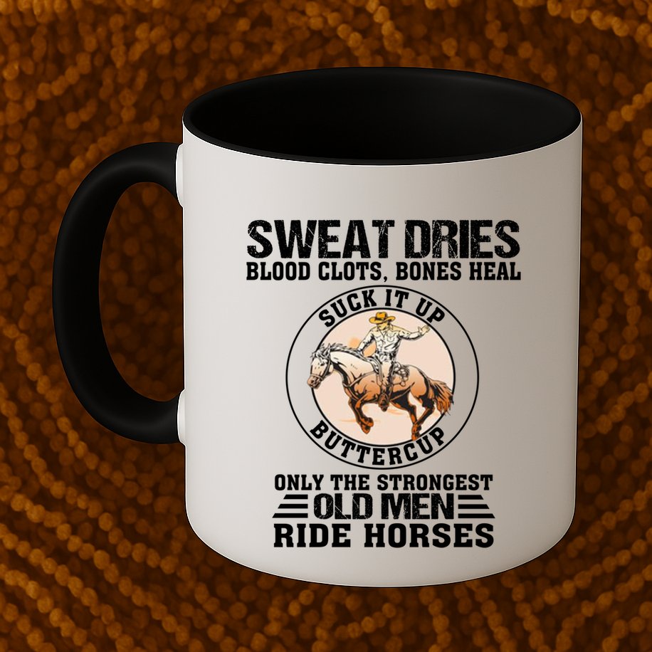 Sweat Dries Blood Clots Bones Heal Western Cow Horse Gift Mug