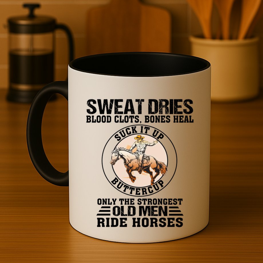 Sweat Dries Blood Clots Bones Heal Western Cow Horse Gift Mug