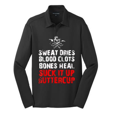 Sweat Dries Blood Clots Bones Heal Suck It Up Buttercup Silk Touch Performance Long Sleeve Polo