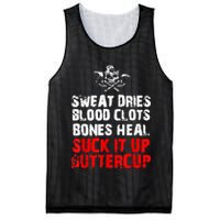 Sweat Dries Blood Clots Bones Heal Suck It Up Buttercup Mesh Reversible Basketball Jersey Tank