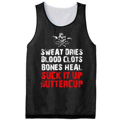 Sweat Dries Blood Clots Bones Heal Suck It Up Buttercup Mesh Reversible Basketball Jersey Tank