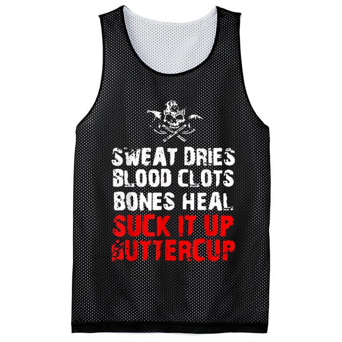 Sweat Dries Blood Clots Bones Heal Suck It Up Buttercup Mesh Reversible Basketball Jersey Tank