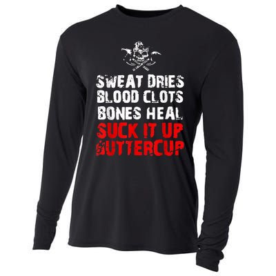 Sweat Dries Blood Clots Bones Heal Suck It Up Buttercup Cooling Performance Long Sleeve Crew