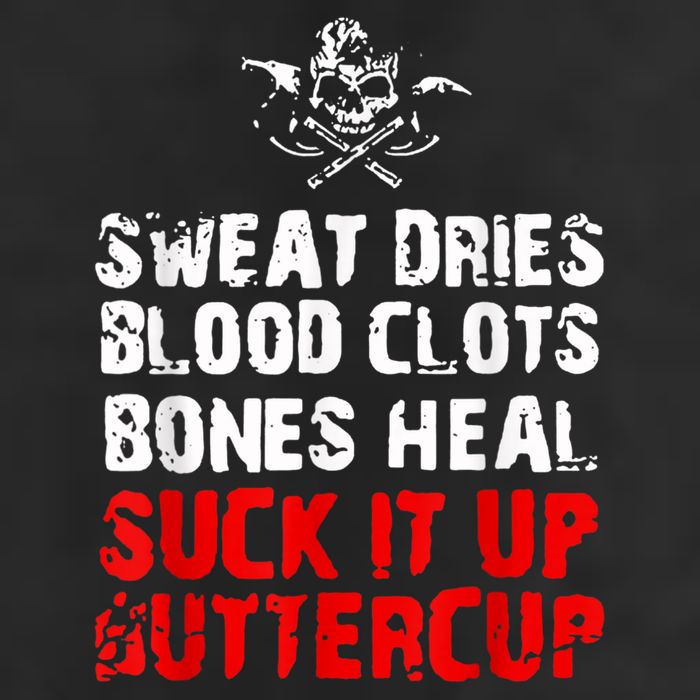 Sweat Dries Blood Clots Bones Heal Suck It Up Buttercup 25L Jumbo Tote
