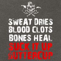 Sweat Dries Blood Clots Bones Heal Suck It Up Buttercup Cotton Canvas Backpack