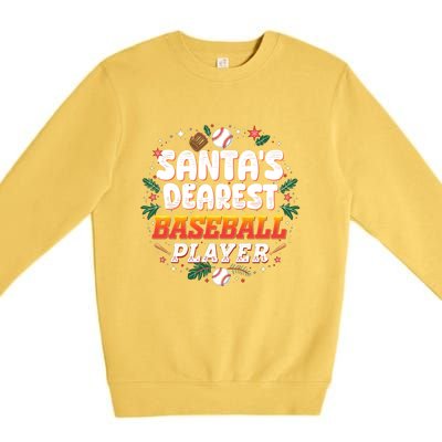 SantaS Dearest Baseball Player Funny Baseball Christmas Gift Premium Crewneck Sweatshirt