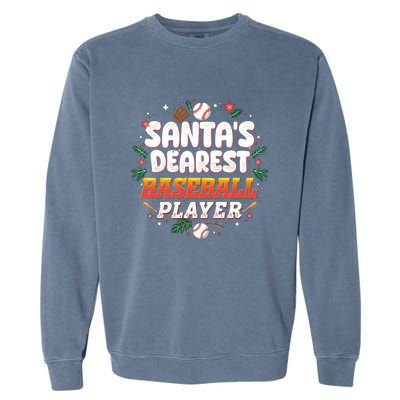 SantaS Dearest Baseball Player Funny Baseball Christmas Gift Garment-Dyed Sweatshirt