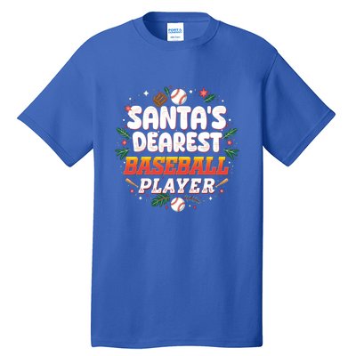 SantaS Dearest Baseball Player Funny Baseball Christmas Gift Tall T-Shirt