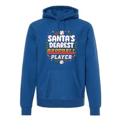 SantaS Dearest Baseball Player Funny Baseball Christmas Gift Premium Hoodie