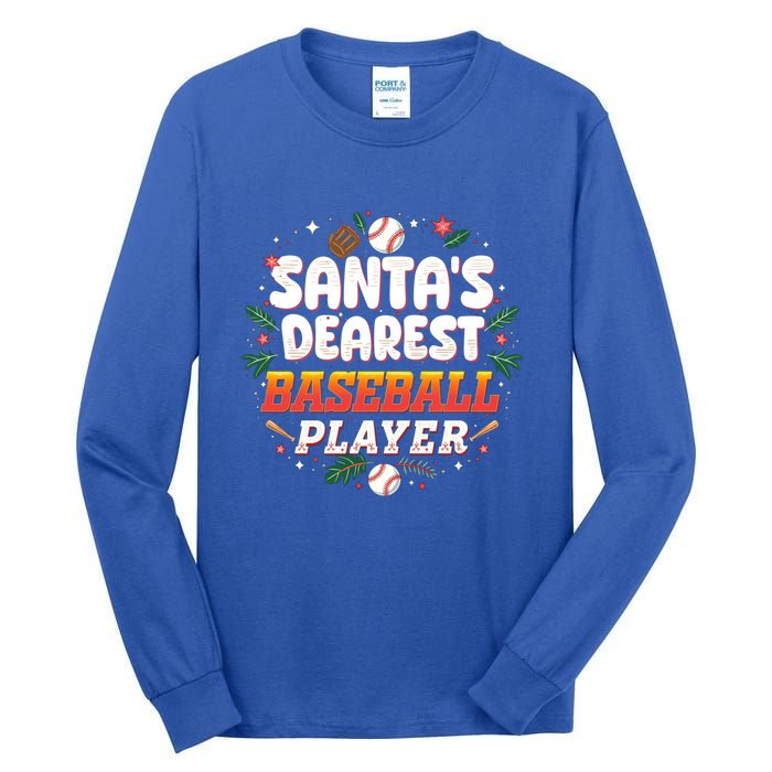 SantaS Dearest Baseball Player Funny Baseball Christmas Gift Tall Long Sleeve T-Shirt