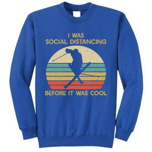 Social Distancing Before It Was Cool Skiing Ski Lover Gift Sweatshirt